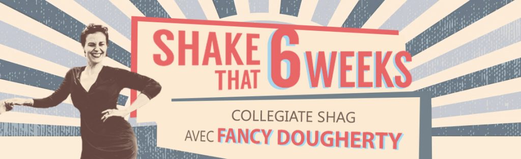 Shake That 6 Weeks - Shag avec Fancy